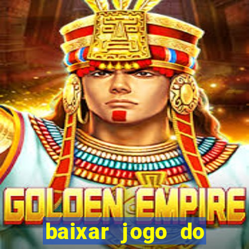 baixar jogo do tigrinho plataforma nova